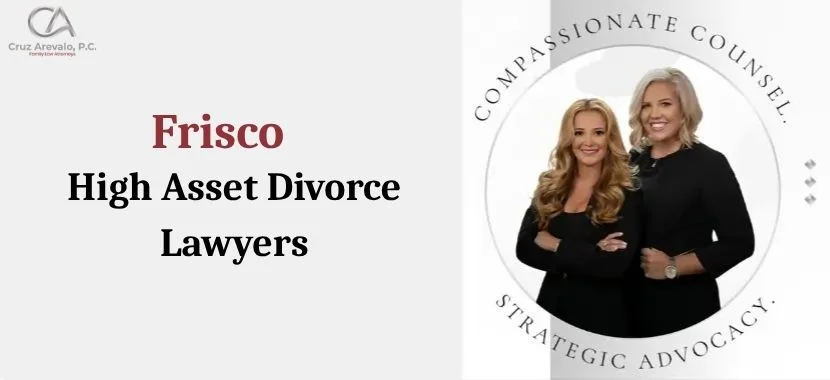 best frisco high asset divorce lawyer